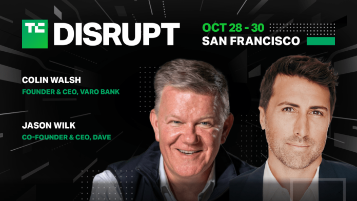 Dave and Varo Bank execs are coming to TechCrunch Disrupt 2024