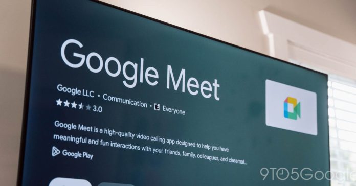 Το Google Meet κλείνει σύντομα στο Google TV και στο Android TV
